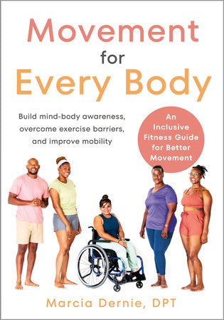 Movement for Every Body Paperback by Marcia Dernie, DPT
