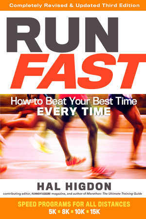 Run Fast Paperback by Hal Higdon, contributing editor, Runner#s World magazine, and author of Marathon: The Ultimate Training Guide
