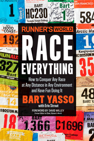 Runner's World Race Everything Paperback by Bart Yasso with Erin Strout