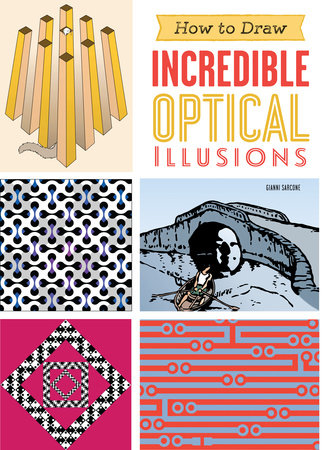 How to Draw Incredible Optical Illusions Paperback by Gianni A. Sarcone (Author)