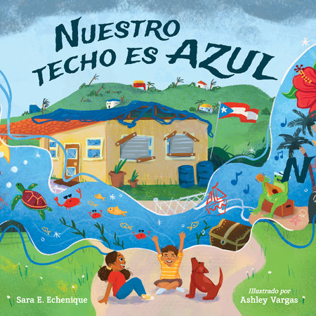 Nuestro techo es azul (Spanish Edition) Hardcover by Sara E. Echenique (Author); Ashley Vargas (Illustrator)
