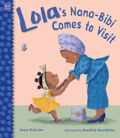 Lola's Nana-Bibi Comes to Visit Paperback by Anna McQuinn (Author); Rosalind Beardshaw (Illustrator)