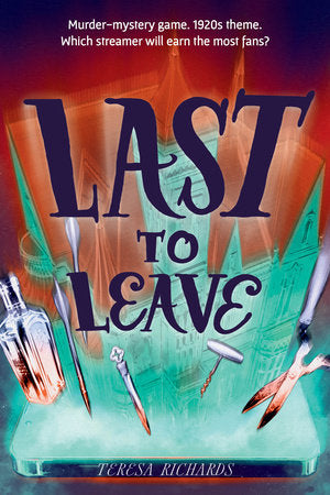 Last to Leave Hardcover by Teresa Richards (Author)