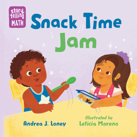 Snack Time Jam Board Book by Andrea J. Loney (Author); Letícia Moreno (Illustrator)