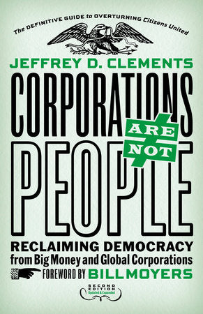 Corporations Are Not People Paperback by Jeffrey D. Clements