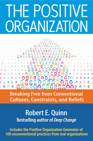 The Positive Organization Hardcover by Robert E. Quinn