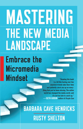Mastering the New Media Landscape Paperback by Barbara Cave Henricks and Rusty Shelton