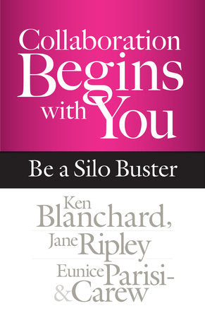 Collaboration Begins with You Hardcover by Ken Blanchard, Jane Ripley, and Eunice Parisi-Carew
