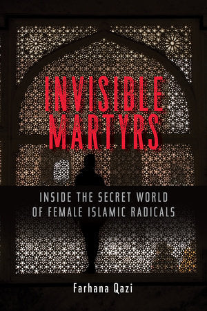 Invisible Martyrs Paperback by Farhana Qazi