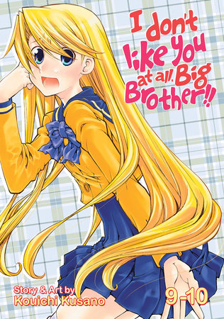 I Don't Like You At All, Big Brother!! Vol. 9-10 Paperback by Kusano Kouichi