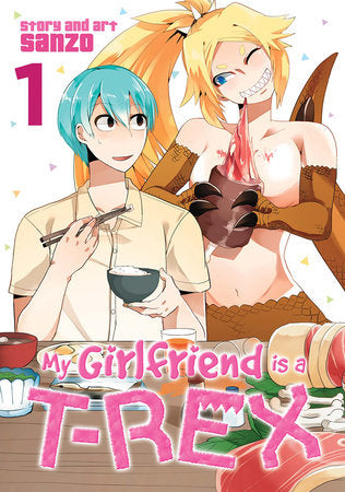 My Girlfriend is a T-Rex Vol. 1 Paperback by Sanzo