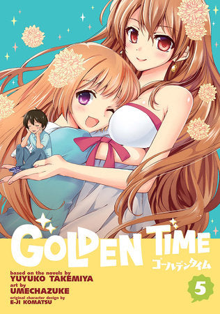 Golden Time Vol. 5 Paperback by Yuyuko Takemiya; Illustrated by Umechazuke