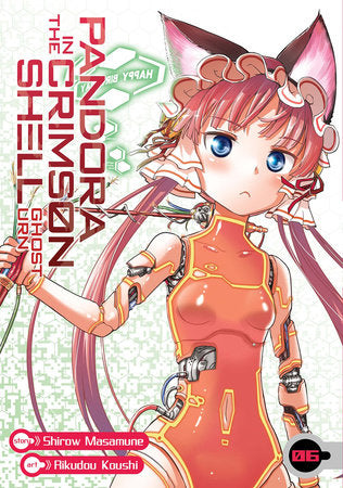 Pandora in the Crimson Shell: Ghost Urn Vol. 6 Paperback by Masamune Shirow; Illustrated by Rikudou Koushi