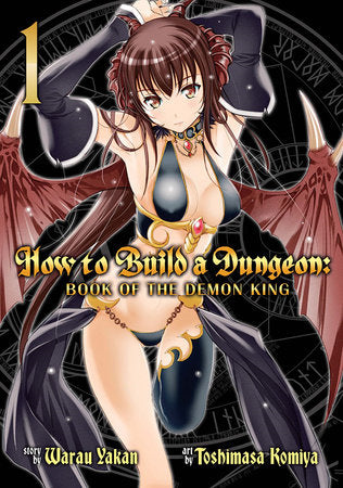 How to Build a Dungeon: Book of the Demon King Vol. 1 Paperback by Warau Yakan; Illustrated by Toshimasa Komiya