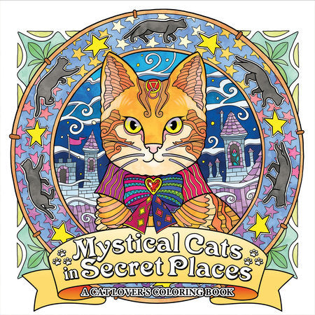 Mystical Cats in Secret Places: A Cat Lover's Coloring Book Paperback by Seven Seas Entertainment