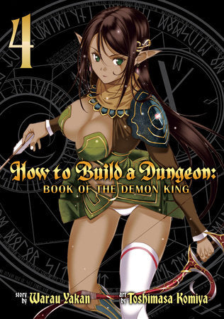 How to Build a Dungeon: Book of the Demon King Vol. 4 Paperback by Warau Yakan; Illustrated by Toshimasa Komiya