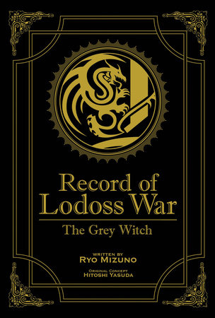 Record of Lodoss War: The Grey Witch - Gold Edition (Light Novel) Hardcover by Ryo Mizuno; Illustrated by Yutaka Izubuchi
