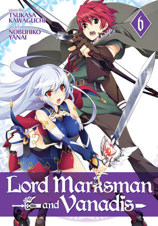 Lord Marksman and Vanadis Vol. 6 Paperback by Tsukasa Kawaguchi; Illustrated by Nobuhiko Yanai
