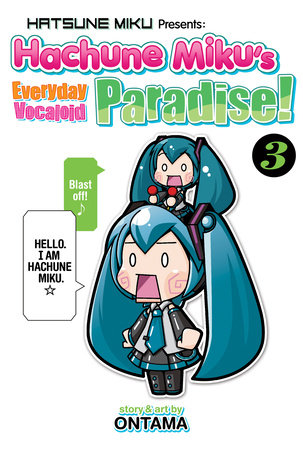 Hatsune Miku Presents: Hachune Miku's Everyday Vocaloid Paradise Vol. 3 Paperback by Ontama