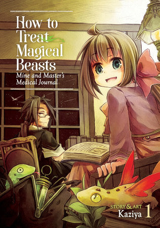 How to Treat Magical Beasts: Mine and Master's Medical Journal Vol. 1 Paperback by Kaziya