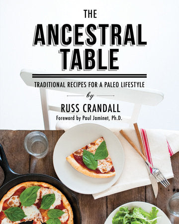 The Ancestral Table Paperback by Russ Crandall