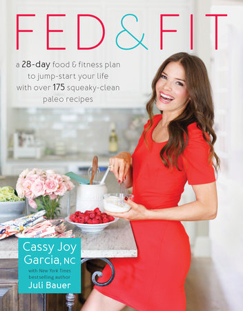 Fed & Fit Paperback by Cassy Joy Garcia