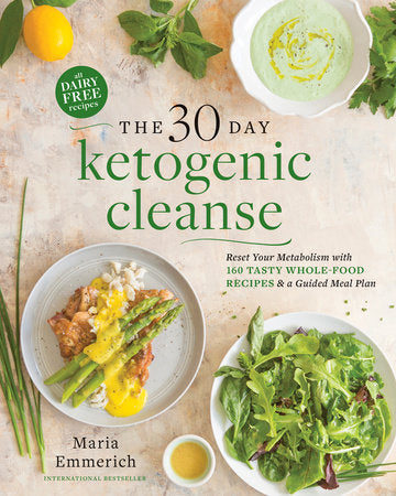 The 30-Day Ketogenic Cleanse Paperback by Maria Emmerich