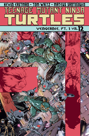 Teenage Mutant Ninja Turtles Volume 12: Vengeance Part 1 Paperback by Tom Waltz