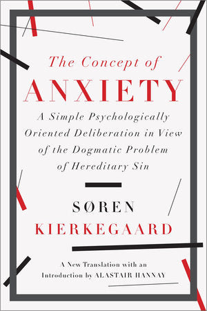 The Concept of Anxiety Paperback by Soren Kierkegaard;Alastair Hannay