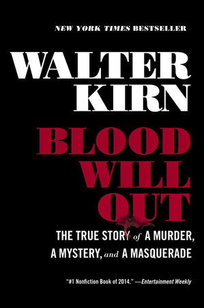 Blood Will Out Paperback by Walter Kirn