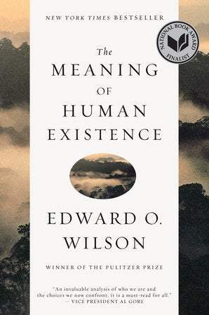 The Meaning of Human Existence Paperback by Edward O Wilson
