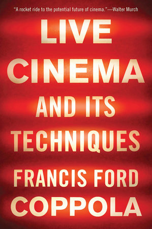 Live Cinema and Its Techniques Paperback by Francis Ford Coppola