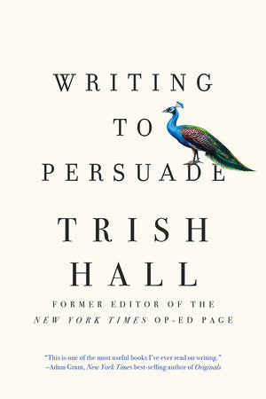 Writing to Persuade TR by Trish Hall