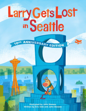 Larry Gets Lost in Seattle Hardcover by John Skewes and Eric Ode