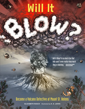 Will It Blow? Paperback by Elizabeth Rusch, Illustrated by K. E. Lewis
