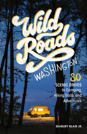 Wild Roads Washington, 2nd Edition Paperback by Blair Jr., Seabury