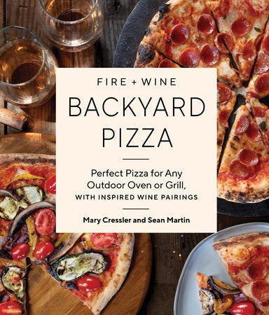 Fire + Wine Backyard Pizza Paperback by Cressler, Mary