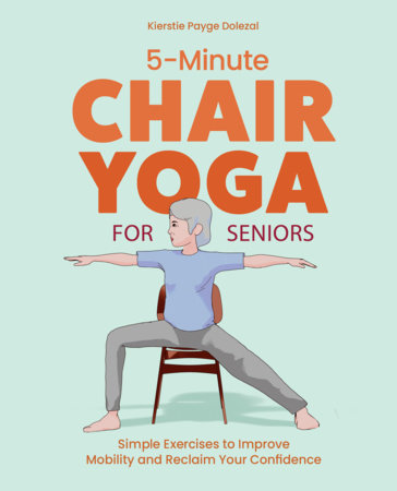 5-Minute Chair Yoga for Seniors Paperback by Kierstie Payge Dolezal