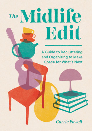 The Midlife Edit Hardcover by Carrie Powell