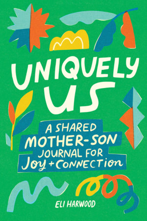 Uniquely Us: Mother & Son Paperback by Eli Harwood MA LPC