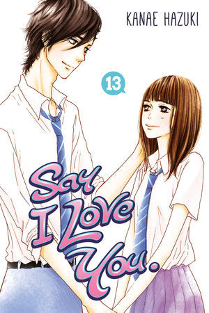 Say I Love You. 13 Paperback by Kanae Hazuki