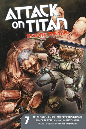 Attack on Titan: Before the Fall 7 Paperback by Original concept by Hajime Isayama; Story by Ryo Suzukaze; Art by Satoshi Shiki