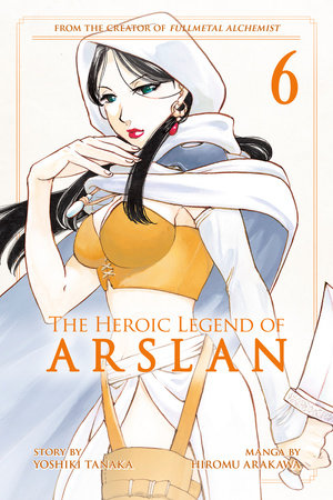 The Heroic Legend of Arslan 6 Paperback by Story by Yoshiki Tanaka; Art by Hiromu Arakawa