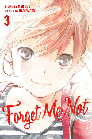 Forget Me Not 3 Paperback by Nao Emoto; Created by Mag Hsu
