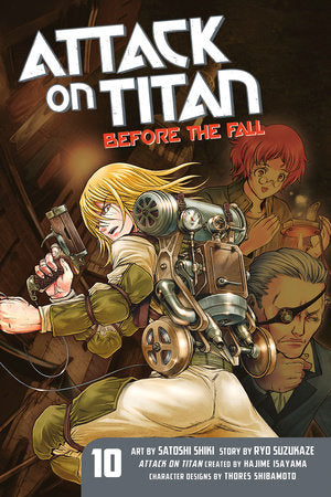 Attack on Titan: Before the Fall 10 Paperback by Original concept by Hajime Isayama; Story by Ryo Suzukaze; Art by Satoshi Shiki