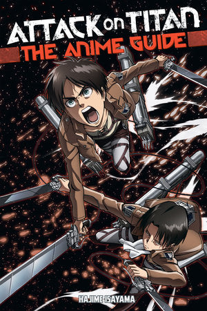 Attack on Titan: The Anime Guide Paperback by Hajime Isayama