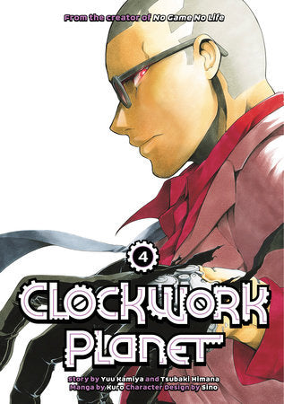 Clockwork Planet 4 Paperback by Story by Yuu Kamiya and Tsubaki Himana; Art by Kuro