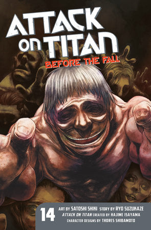 Attack on Titan: Before the Fall 14 Paperback by Original concept by Hajime Isayama; Story by Ryo Suzukaze; Art by Satoshi Shiki