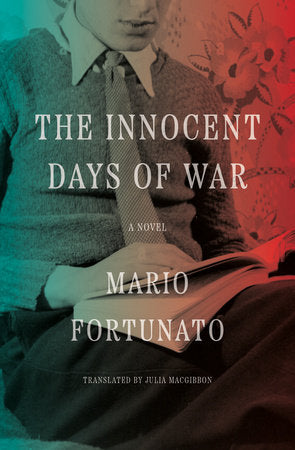 The Innocent Days of War Paperback by Mario Fortunato
