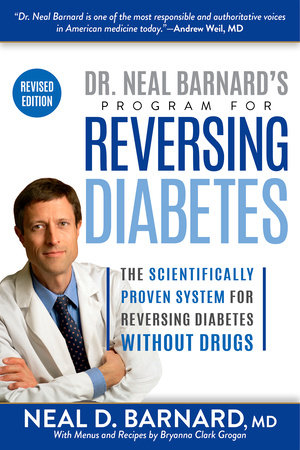 Dr. Neal Barnard's Program for Reversing Diabetes Paperback by Neal D. Barnard, MD
